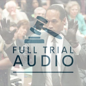 Full Trial Audio: OJ Simpson Murder Trial