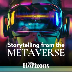 A Metaverse Podcast Experience: New Horizons