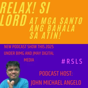 RELAX! Si Lord at ang mga Santo ang bahala sa atin!
