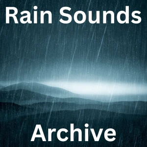 Rain Sounds - Archive