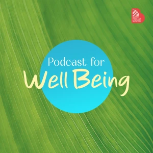 Podcast for Well Being
