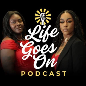Life Goes On Podcast