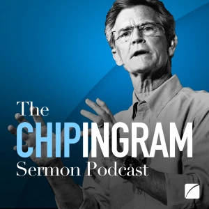 Chip Ingram Sermon Podcast