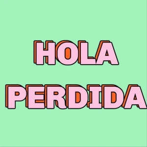 Hola Perdida