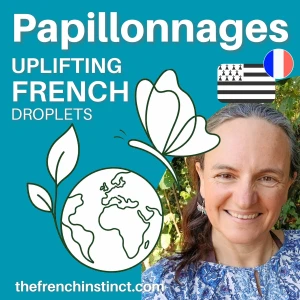 Papillonnages : French for intermediate learners - Natural French at a slower pace