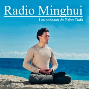 Radio Minghui - Les podcast du Falun Dafa