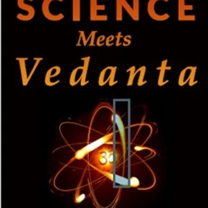 Science Meets Vedanta