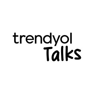 Trendyol Talks