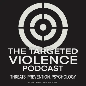 The Targeted Violence Podcast