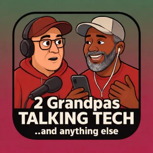 2 Grandpas Talking Tech