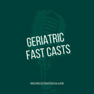 Geriatric Fast Casts