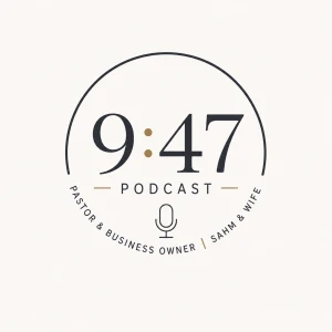 The 9:47 Podcast