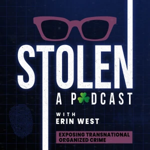 Stolen Podcast with Erin West