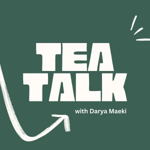 Tea Talk with Darya