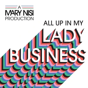 All Up In My Lady Business
