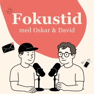 Fokustid med Oskar & David