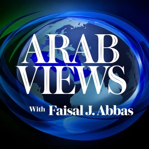Arab Views with Faisal J. Abbas