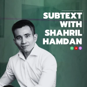 Subtext with Shahril Hamdan