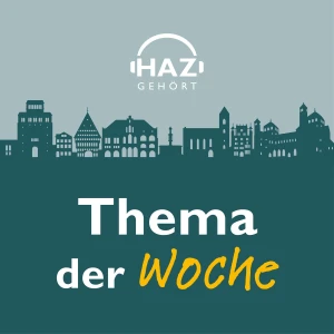 HAZ gehört – Das Thema der Woche