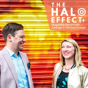 The Halo Effect: Hospitality Stories with Ashleigh and Michael Donald