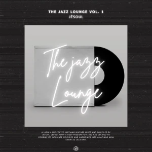 JÈSoul Presents: The Jazz Lounge Vol. 1 | 100% Production Mix | May 2026