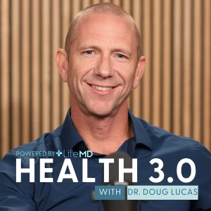 Health 3.0 w/ Dr. Doug Lucas