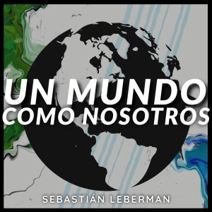 Un Mundo Como Nosotros