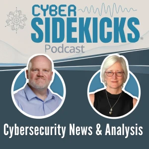 Cybersecurity News & Analysis by Cyber Sidekicks - Your Weekly Update’