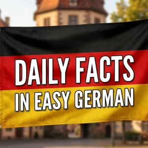 Daily Facts in Easy German