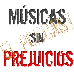Podcast Músicas sin prejuicios