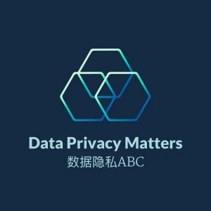 Data Privacy Matters 数据隐私ABC