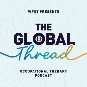 The Global Thread - Occupational Therapy Podcast
