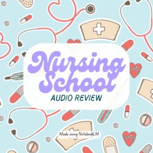 Nursing School - Audio Review