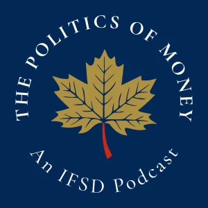 The Politics of Money: An IFSD Podcast