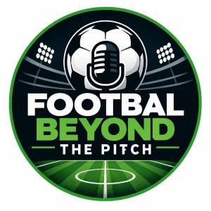 Footbal Beyond the Pitch