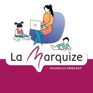 La Marquize | Mumboss Podcast