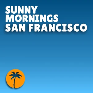 Sunny Mornings San Francisco
