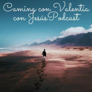 Camina con Valentía con Jesús