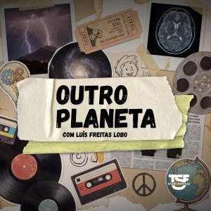 TSF - Outro Planeta - Podcast