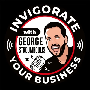 Invigorate Your Business with George Stroumboulis
