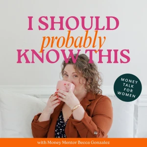 I Should Probably Know This; Money Talk & Tips for Business Owners