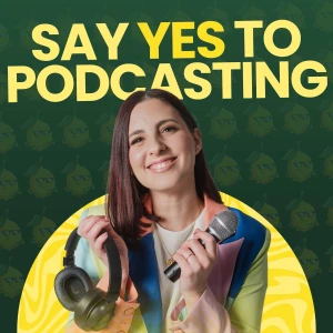Podcasting for Solopreneurs: Say Yes to Podcasting