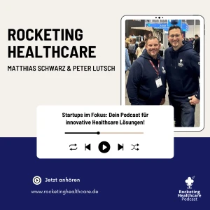 Rocketing Healthcare: Startups & Innovationen im Gesundheitswesen
