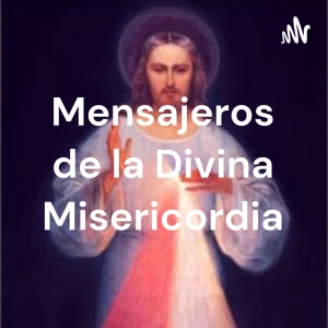 Mensajeros de la Divina Misericordia