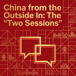 China from the Outside In: The "Two Sessions"