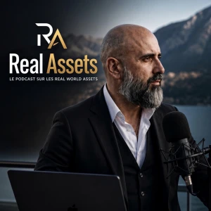 Real Assets - 1er podcast francophone sur les RWA (Real World Assets)