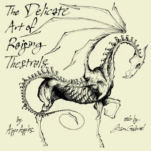 The Delicate Art of Raising Thestrals