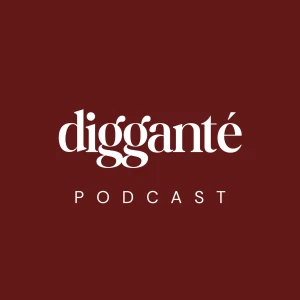 Digganté Podcast