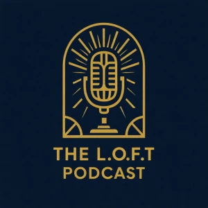 The L.O.F.T Podcast on Leadership & Exec Presence