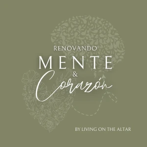 Renovando Mente Y Corazón - Heart Meets Mind